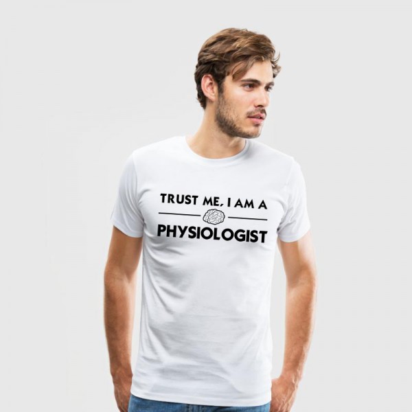 تی شرت طرح Trust me, I am a Physiologist -2