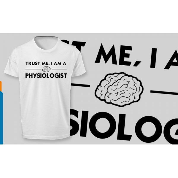 تی شرت طرح Trust me, I am a Physiologist -2