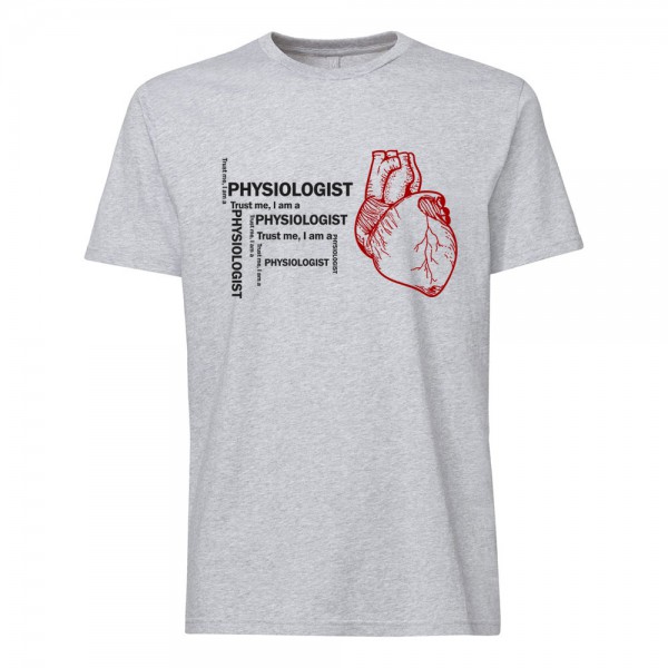تی شرت طرح Trust me, I am a Physiologist -1 