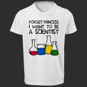 تی شرت طرح Forget Princess I Want to be a Scientist