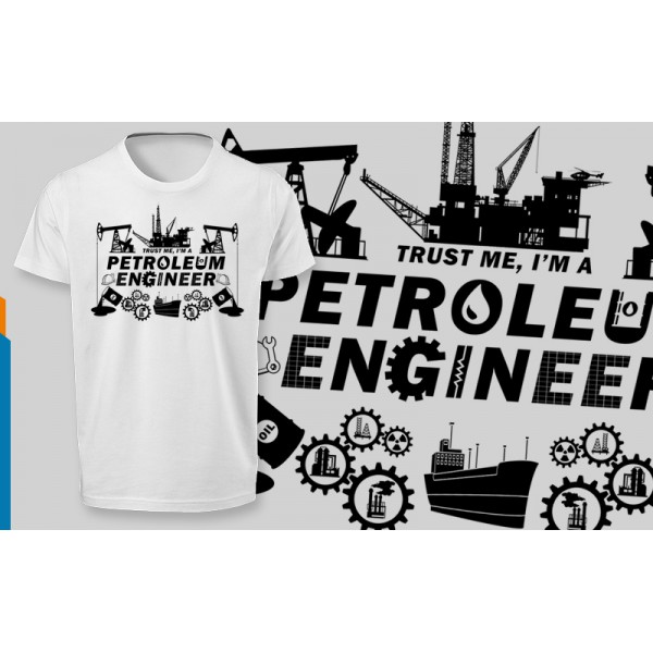تی شرت طرح Trust me, I'm a Petroleum Engineer