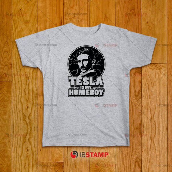 تی شرت طرح Tesla Is My Homeboy 
