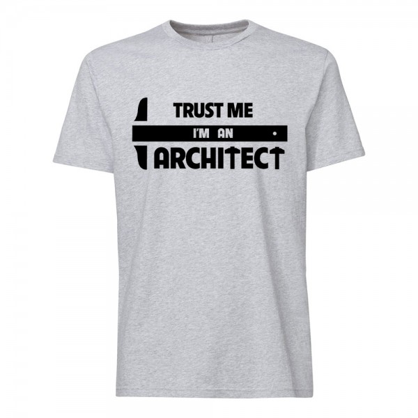 تی شرت  طرح Trust me, Im an Architect