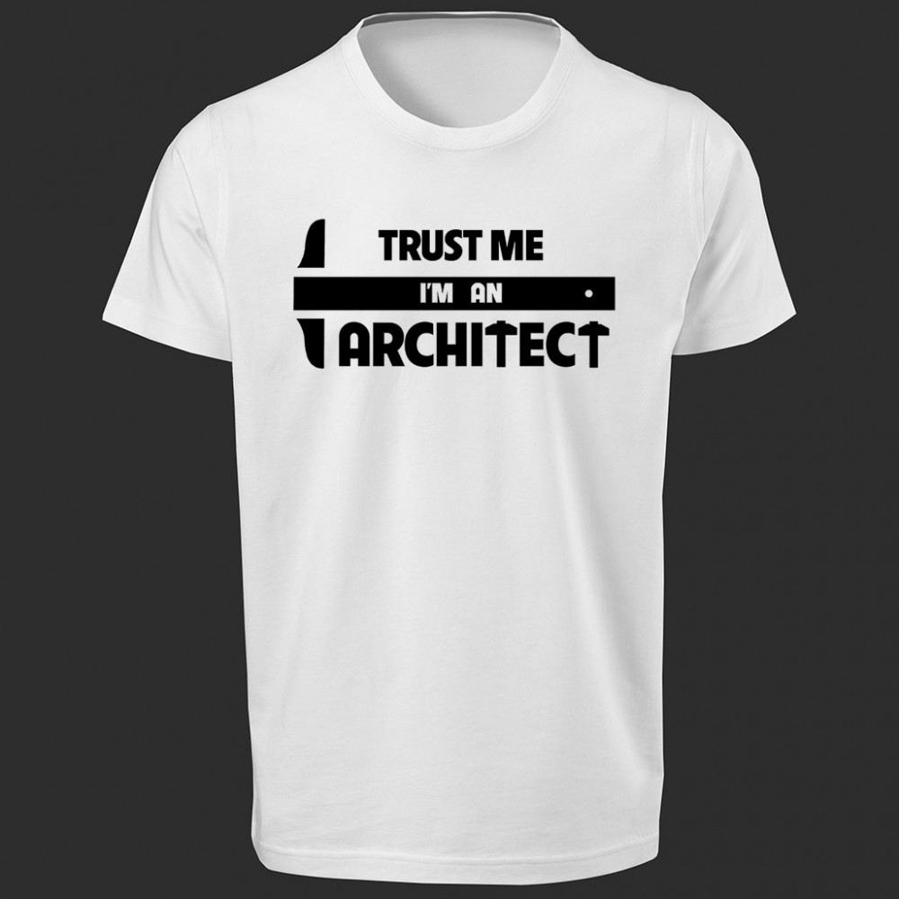 تی شرت  طرح Trust me, Im an Architect