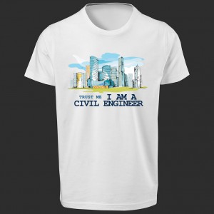 تی شرت طرح Trust me, I am a Civil Engineer