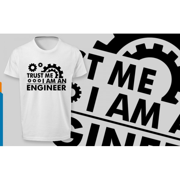 تی شرت طرح Trust me, I am an Engineer -1