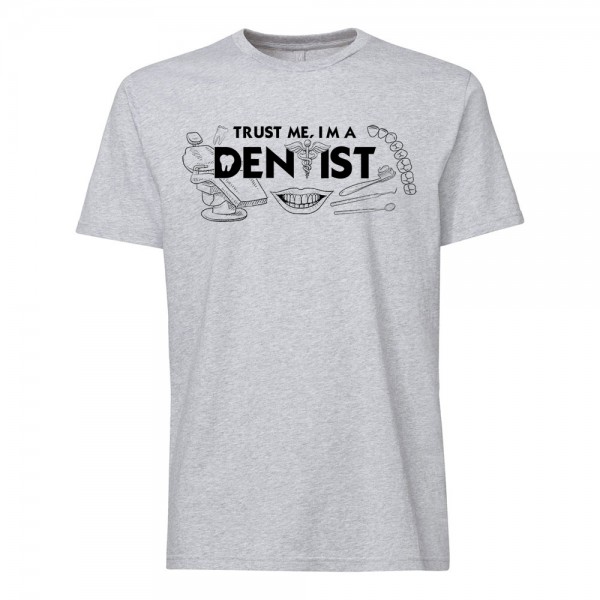تی شرت طرح Trust me, I'm a Dentist -1 