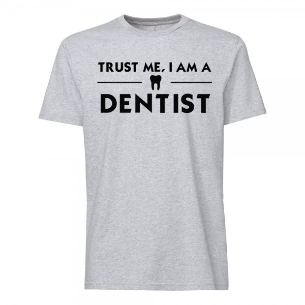 تی شرت طرح Trust me, I'm a Dentist -2