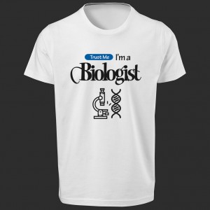 تی شرت طرح  Trust me, I'm a Biologist مدل TX