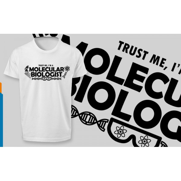 تیشرت طرح Trust me, I'm a Molecular Biologist